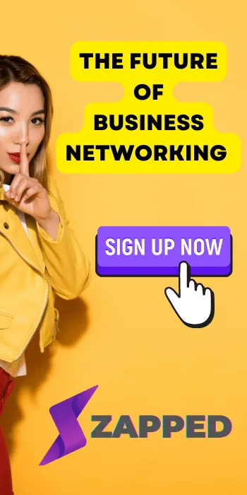 Zapped, the future of business networking. Sign up now.