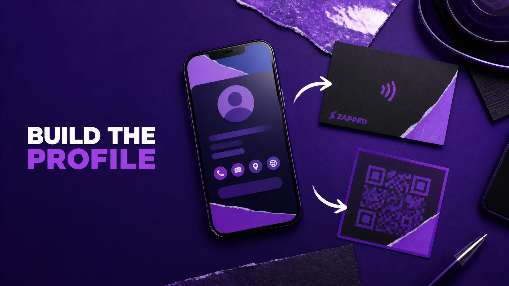 Editorial still life showing a profile on a phone beside a Zapped NFC card and QR card with the words Build the Profile